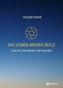 Cover-Bild zum Titel 'Das Atmen meiner Seele' von 'Volker Tesar'