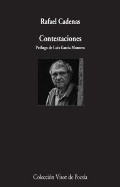 Contestaciones - Luis García Montero, Rafael Cadenas