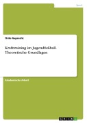 Cover-Bild zum Titel 'Krafttraining im Jugendfußball. Theoretische Grundlagen' von 'Thilo Ruprecht'