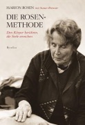 Die Rosen-Methode - Marion Rosen, Susan Brenner
