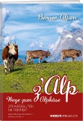 Wege zum Alpkäse Berner Alpen - 