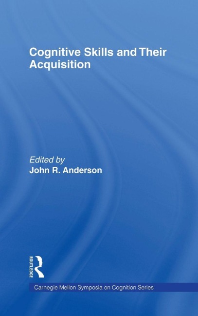 Cognitive Skills and Their Acquisition - 