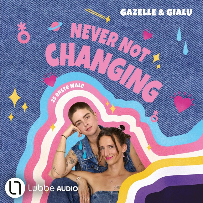 Gialu & Gazelle - NEVER NOT CHANGING. 25 erste Male - Gazelle, Gialu