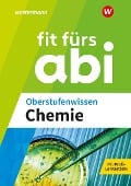 Fit fürs Abi. Oberstufenwissen Chemie - Wolfgang Kirsch, Marietta Mangold, Brigitte Schlachter, Michael Korb