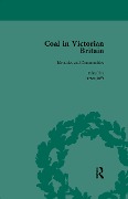 Cover-Bild zum Titel 'Coal in Victorian Britain, Part II, Volume 4' von 'John Benson, Keith Gildart, James Jaffe'