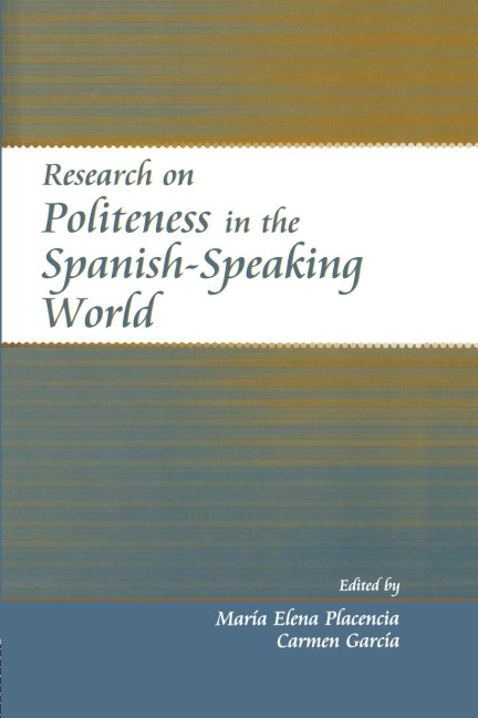 Research on Politeness in the Spanish-Speaking World - 
