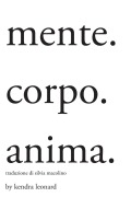 Mente. Corpo. Anima. - Kendra Leonard