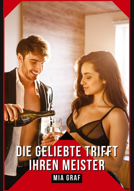 Die Geliebte trifft ihren Meister - Mia Graf