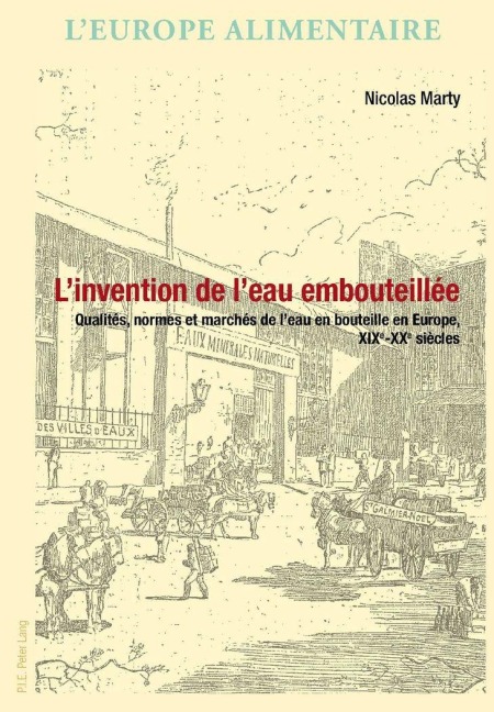 L'invention de l'eau embouteillée - Nicolas Marty