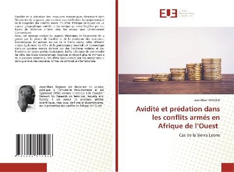 Avidité et prédation dans les conflits armés en Afrique de l¿Ouest - Jean-Marc Segoun