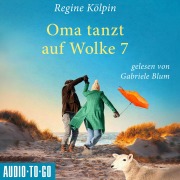 Cover-Bild zum Titel 'Oma tanzt auf Wolke 7' von 'Regine Kölpin'