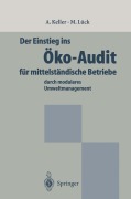 Cover-Bild zum Titel 'Der Einstieg ins Öko-Audit für mittelständische Betriebe' von 'Alexander Keller, Michael Lück'