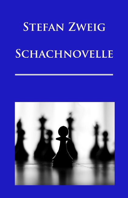Schachnovelle - Stefan Zweig