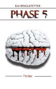 Cover-Bild zum Titel 'Phase 5' von 'Kai Ringlstetter'