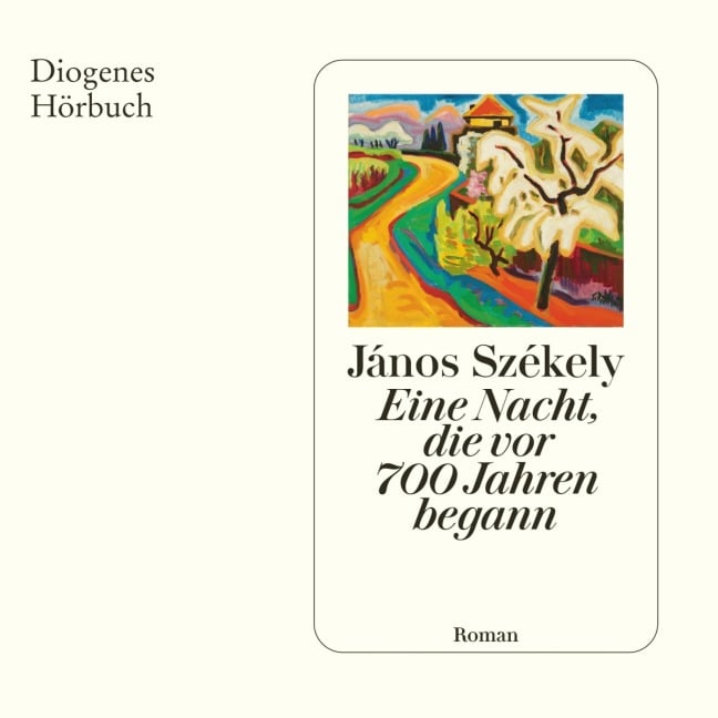 Eine Nacht, die vor 700 Jahren begann - János Székely