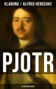 Cover-Bild zum Titel 'PJOTR: Historischer Roman' von 'Klabund, Alfred Henschke'