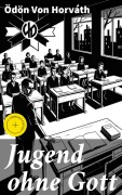 Cover-Bild zum Titel 'Jugend ohne Gott' von 'Ödön Von Horváth'