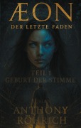 Cover-Bild zum Titel 'Aeon der letzte Faden' von 'Anthony Röhrich'