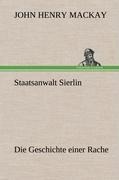 Staatsanwalt Sierlin - John Henry Mackay