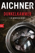 Cover-Bild zum Titel 'DUNKELKAMMER' von 'Bernhard Aichner'