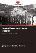 Cover-Bild zum Titel 'Investissement sans retour' von 'Jorge Isaac Castillo Tenorio'