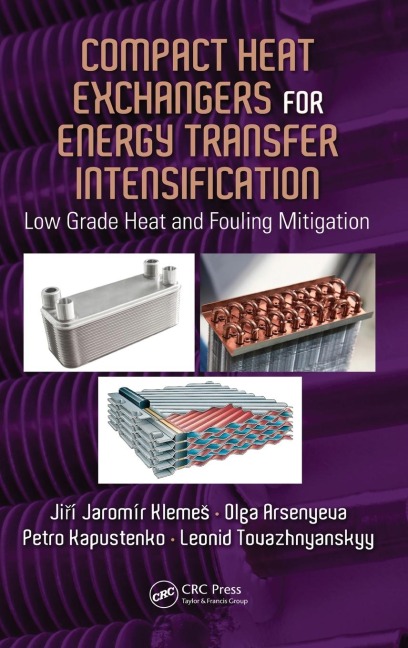 Compact Heat Exchangers for Energy Transfer Intensification - Jiri Jaromir Klemes, Olga Arsenyeva, Petro Kapustenko