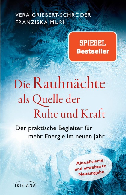 Die Rauhnächte als Quelle der Ruhe und Kraft - Vera Griebert-Schröder, Franziska Muri