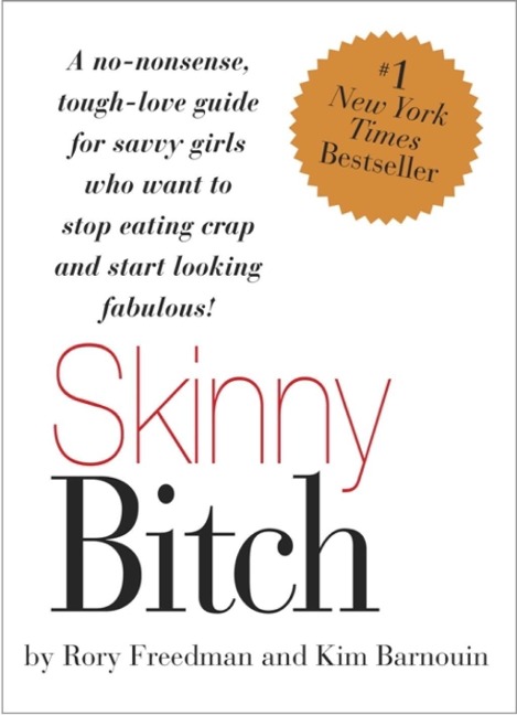 Skinny Bitch - Kim Barnouin, Rory Freedman