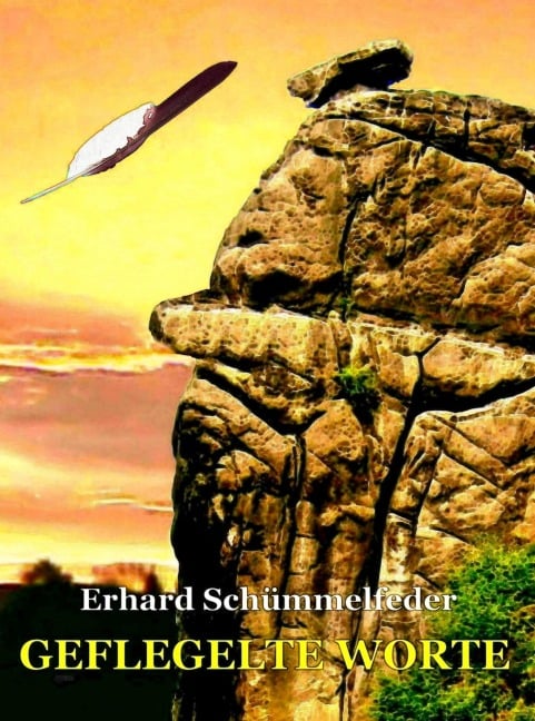 Geflegelte Worte - Erhard Schümmelfeder