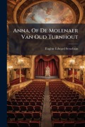 Cover-Bild zum Titel 'Anna, Of De Molenaer Van Oud Turnhout' von 'Eugène Edward Stroobant'