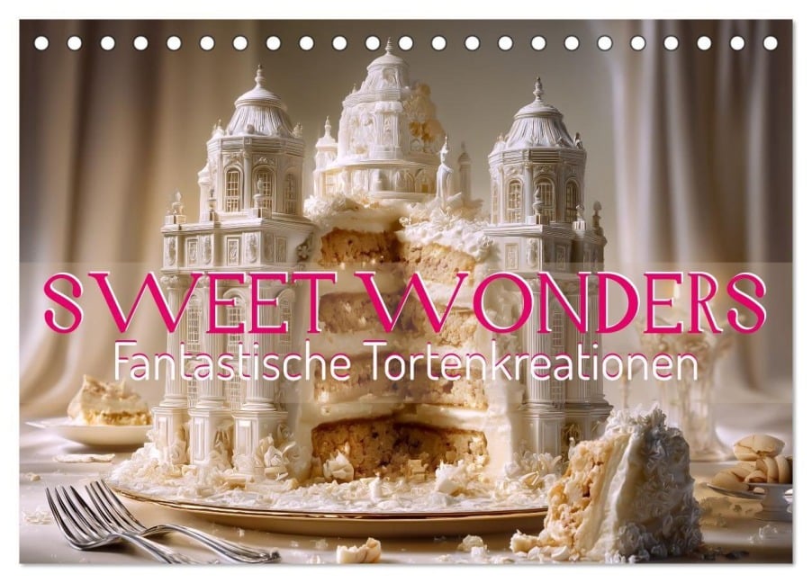 Sweet Wonders. Fantastische Tortenkreationen (Tischkalender 2026 DIN A5 quer), CALVENDO Monatskalender - Hanna Wagner