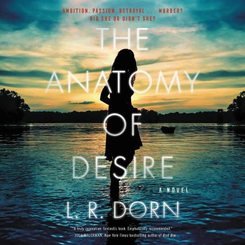 The Anatomy of Desire Lib/E - L. R. Dorn