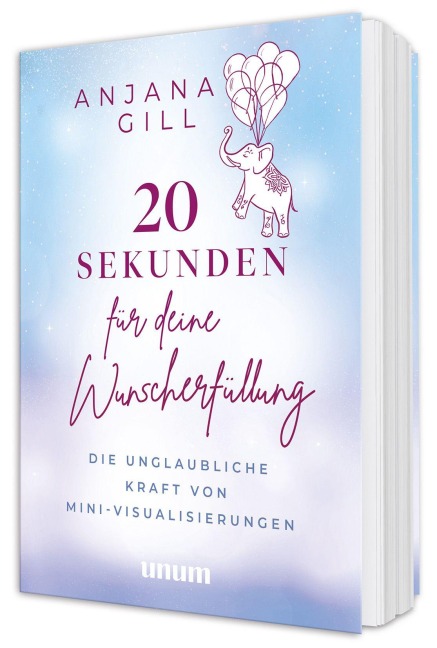 20 Sekunden für deine Wunscherfüllung - Anjana Gill