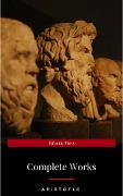 Aristotle: The Complete Works - Aristotle