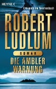 Cover-Bild zum Titel 'Die Ambler-Warnung' von 'Robert Ludlum'