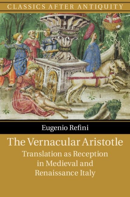 The Vernacular Aristotle - Eugenio Refini