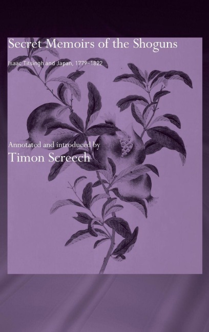 Secret Memoirs of the Shoguns - Isaac Titsingh
