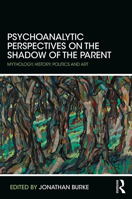 Psychoanalytic Perspectives on the Shadow of the Parent - 