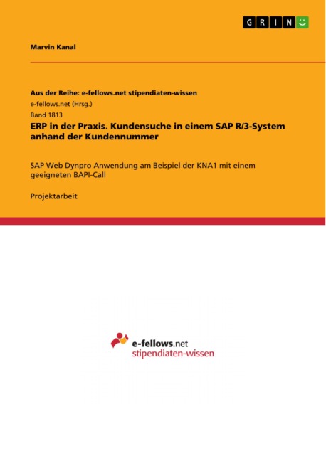 ERP in der Praxis. Kundensuche in einem SAP R/3-System anhand der Kundennummer - Marvin Kanal