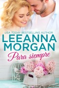 Cover-Bild zum Titel 'Para Siempre (Novias de Montana, #3)' von 'Leeanna Morgan'