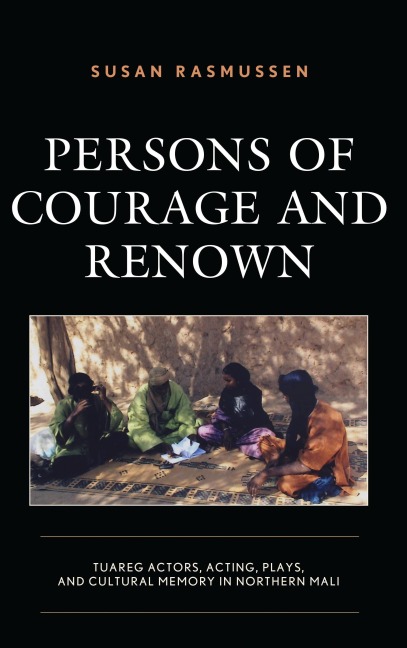 Persons of Courage and Renown - Susan Rasmussen