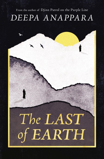 The Last of Earth - Deepa Anappara