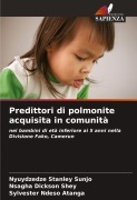 Cover-Bild zum Titel 'Predittori di polmonite acquisita in comunità' von 'Nyuydzedze Stanley Sunjo, Nsagha Dickson Shey, Sylvester Ndeso Atanga'