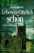 Cover-Bild zum Titel 'Lebensgefährlich schön' von 'Rebecca Michéle'
