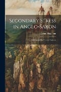 Secondary Stress in Anglo-Saxon: (Determined by Metrical Criteria) - Julian Huguenin