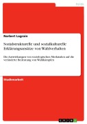 Cover-Bild zum Titel 'Sozialstrukturelle und sozialkulturelle Erklärungsansätze von Wahlverhalten' von 'Norbert Lagrain'