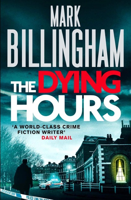 The Dying Hours - Mark Billingham