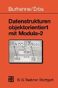 Cover-Bild zum Titel 'Datenstrukturen objektorientiert mit Modula-2' von 'Heinz-Erich Erbs'