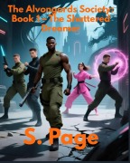 Cover-Bild zum Titel 'The Alvongards Society Book 1 - The Shattered Dreamers' von 'S. Page'