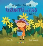 Hic Düsündün mü Üzüntü ve Yas Nedir - Aysen Oy